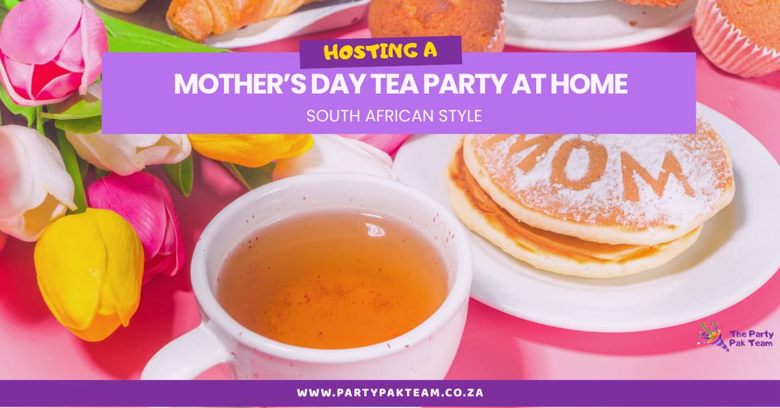Hosting a Mother’s Day Tea Party at Home: South African Style