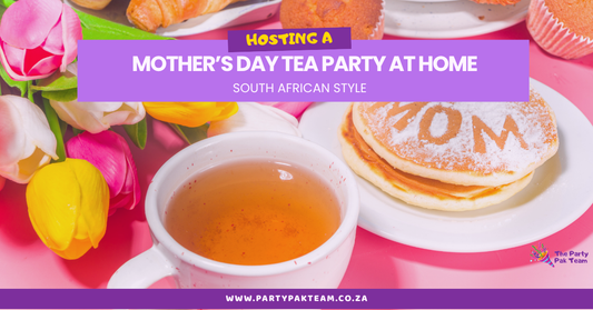 Hosting a Mother’s Day Tea Party at Home: South African Style