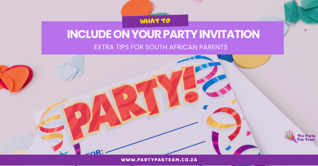 What to Include on Your Party Invitation: Extra Tips for South African Parents