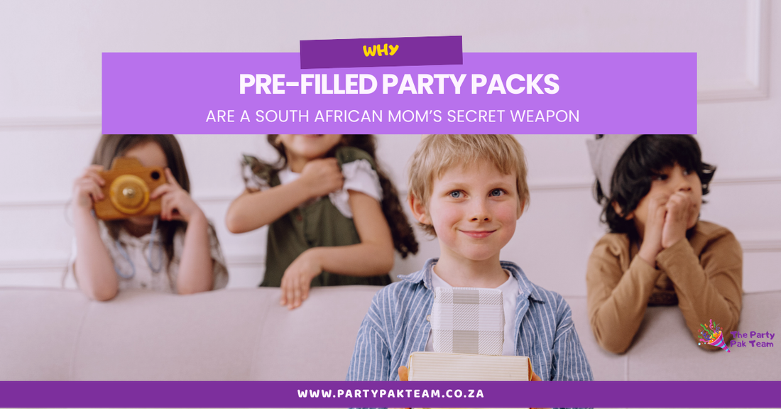 Why Pre-Filled Party Packs are a South African Mom’s Secret Weapon