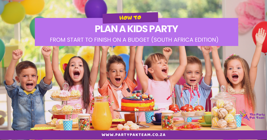 How to Plan a Kids Party from Start to Finish on a Budget (South Africa Edition)