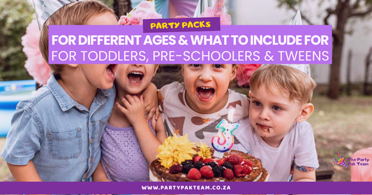 Party Packs for Different Ages: What to Include for Toddlers, Pre-Schoolers & Tweens