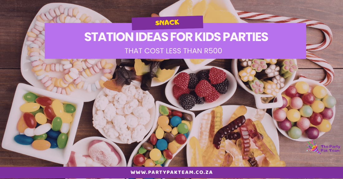 Snack Station Ideas for Kids Parties That Cost Less Than R500