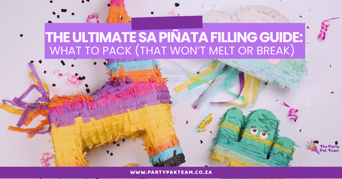 The Ultimate SA Piñata Filling Guide: What to Pack (That Won’t Melt or ...
