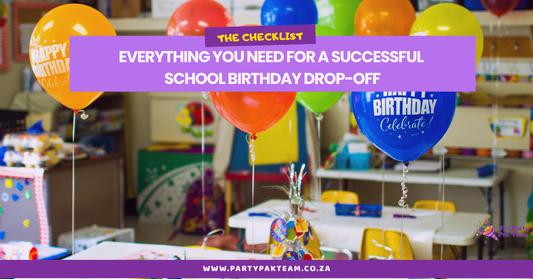 The Checklist: Everything You Need for a Successful School Birthday Drop-Off