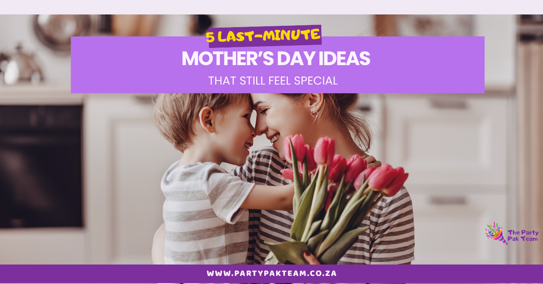 5 Last-Minute Mother’s Day Ideas That Still Feel Special
